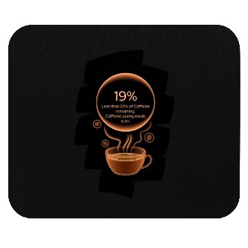 Discover Caffeine charging - caffeine saving mode Mouse Pads
