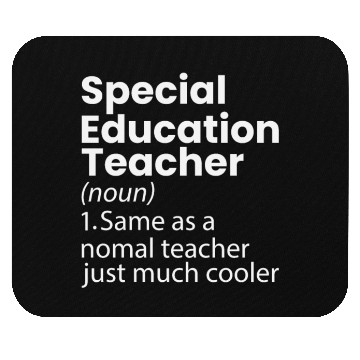Discover Special Education Teacher Definition Funny Mouse Pads