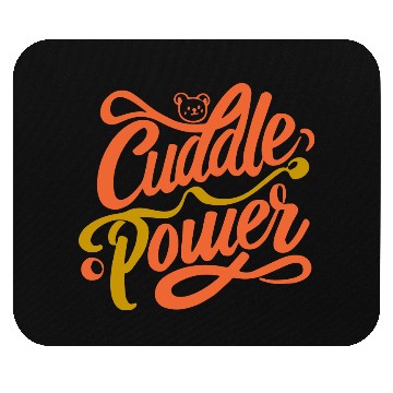 Discover typography Mouse Pads design Cuddle Power