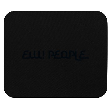 Discover ew people Mouse Pads
