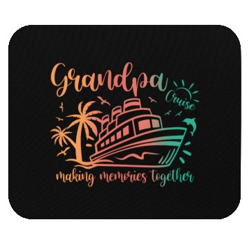 Discover Grandpa Cruise 2023 Making Memories Together Famil Mouse Pads