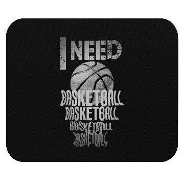 Discover I need basketball Mouse Pads