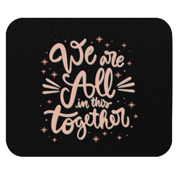 Discover we are all in this together Mouse Pads