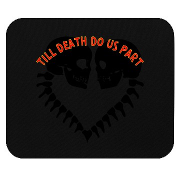 Discover Skulls Till Death Do Us Part Heart © Mouse Pads