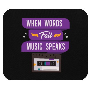 Discover When Words Fail Music Speaks Mouse Pads