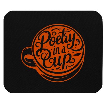 Discover typography Mouse Pads design Poetry in a Cup