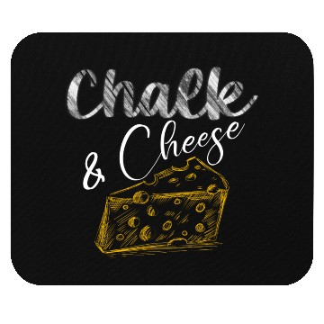 Discover Chalk and Cheese Mouse Pads