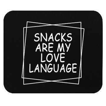 Discover Snacks Are My Love Language Funny Valentines Day Mouse Pads