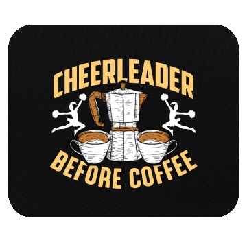 Discover Cheerleader Before Coffee Cheer Squad Coffee Lover Mouse Pads