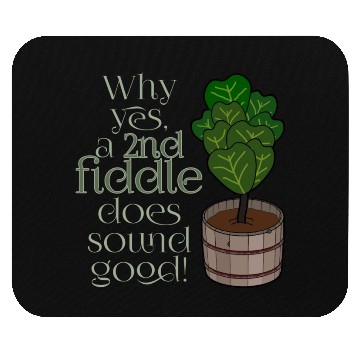 Discover 2nd fiddle... leaf fig Mouse Pads