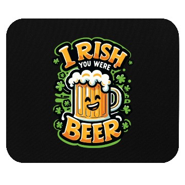 Discover Irish You Were Beer Mouse Pads