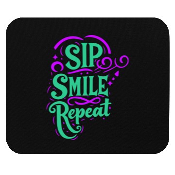 Discover typography Mouse Pads design Sip Smile Repeat
