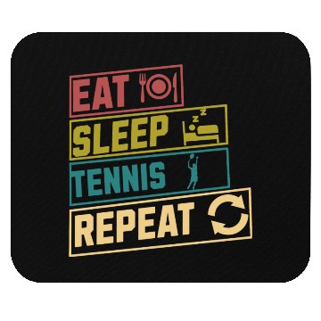 Discover Eat sleep tennis repeat hobby Mouse Pads