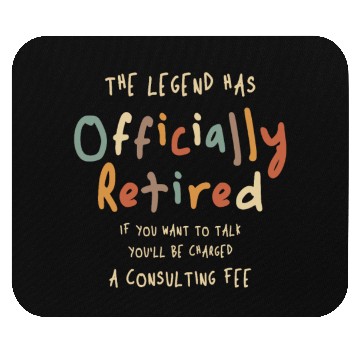 Discover Legend Officially Retired - Funny Retirement Mouse Pads