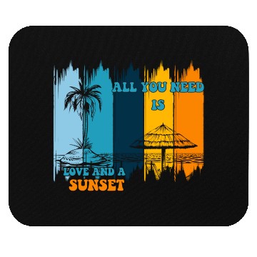 Discover ALL you need love and a sunset Mouse Pads