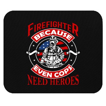 Discover Firefighter Cops Need Heroes US Flag Gift For Dad Mouse Pads