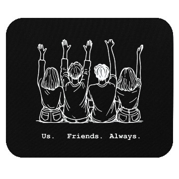 Discover Us Friends Always. Mouse Pads