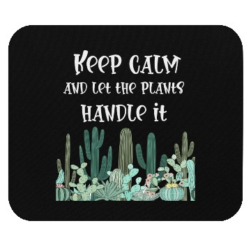 Discover keep calm,funny plants Mouse Pads