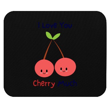 Discover I love you cherry much | funny pun Mouse Pads