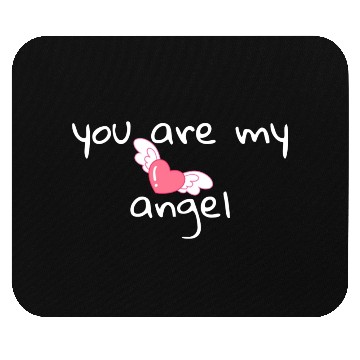 Discover You are my angel . Mouse Pads