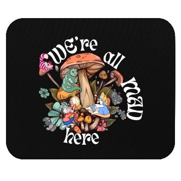 Discover We're all Mad Here - Alice in Wonderland inspired Mouse Pads