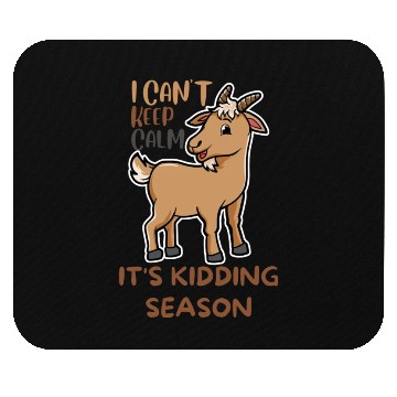 Discover I can't keep calm it's kidding season, Little Goat Mouse Pads