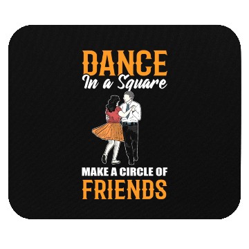 Discover Dance In A Square Make A Circle Of Friends Square Mouse Pads