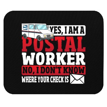Discover Yes, I Am A Postal Worker Postal Worker Mailman Mouse Pads