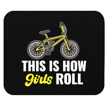 Discover This Is How Girls Roll BMX Racing Automobile Mouse Pads
