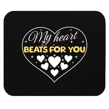 Discover My heart beats for you. Mouse Pads