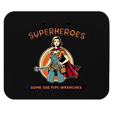 Discover Empowered Female Plumber - Superhero Mouse Pads