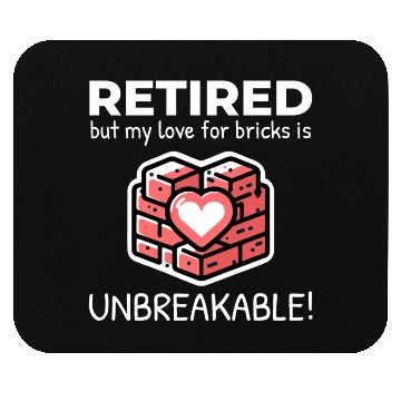 Discover Unbreakable Brick Love: Retired Bricklayer Mouse Pads