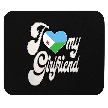 Discover DjiboutiI Love My Djiboutian Girlfriend Mouse Pads