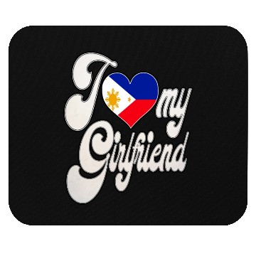 Discover FilipinoI Love My Filipino Girlfriend Mouse Pads