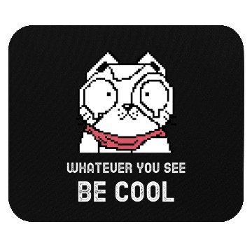 Discover Cool Whatever You See Bee Cool Surprised Terrified Mouse Pads