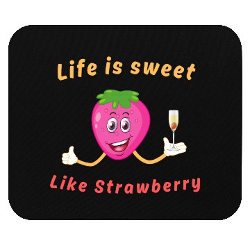 Discover Life is sweet like strawberry Mouse Pads