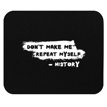 Discover Funny History Teacher Joke Repeat Myself Mouse Pads
