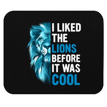 Discover I Liked The Lions Before It Was Cool Mouse Pads