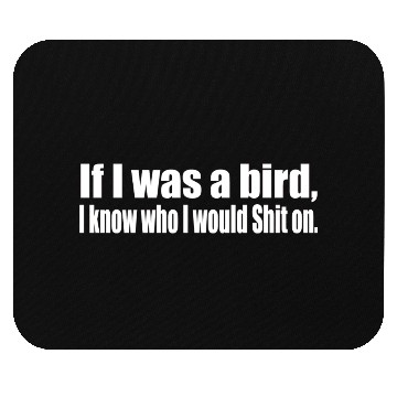 Discover If I was a Bird Mouse Pads