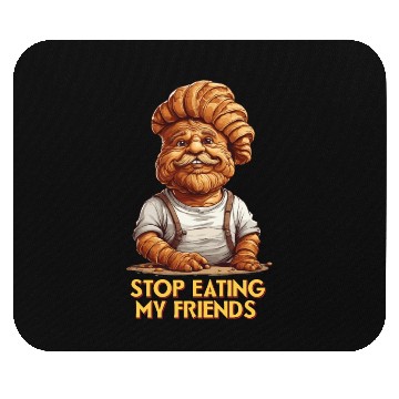 Discover Stop eating my friends Mouse Pads