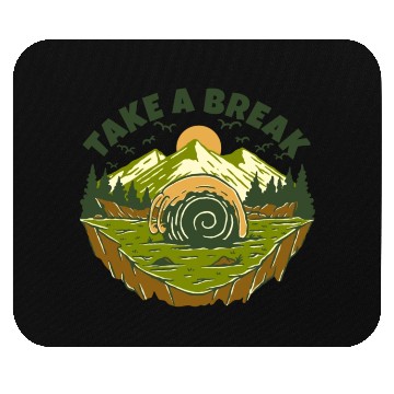 Discover TAKE A BREAK Mouse Pads