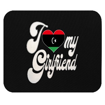 Discover LibyaI Love My Libyan Girlfriend Mouse Pads
