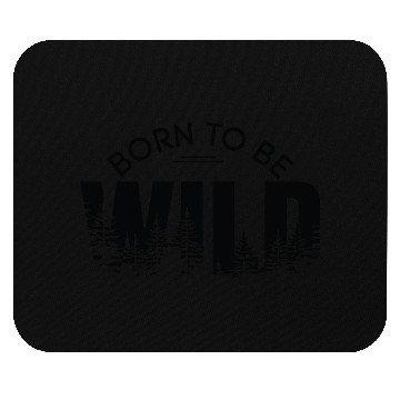 Discover born to be wild Mouse Pads