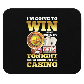 Discover I:m Going To Win Some Money Tonight Mouse Pads