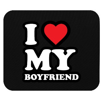 Discover I love my Boyfriend Mouse Pads