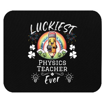 Discover Luckiest Physics Teacher School Science Mouse Pads