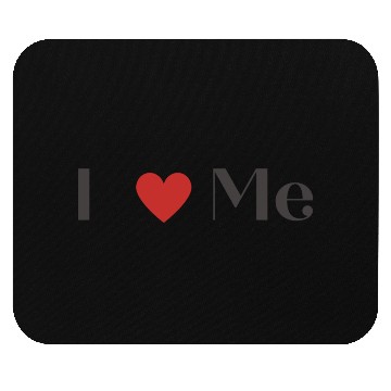 Discover I love me Mouse Pads