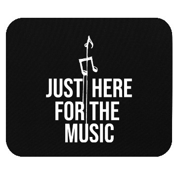 Discover Just Here For The Music Funny Sarcastic Musician Mouse Pads