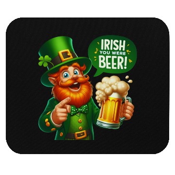 Discover Irish You Were Beer Mouse Pads