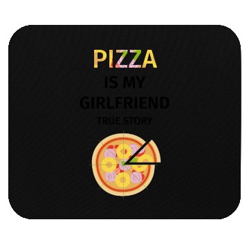 Discover PIZZA is my Boyfriend - Girlfriend True Story Mouse Pads